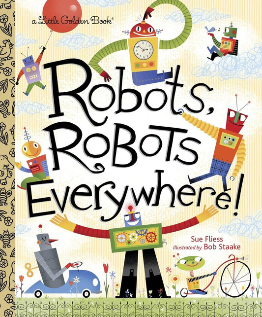 Robots, Robots Everywhere! (Little Golden Book) - 7483