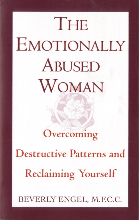 The Emotionally Abused Woman: Overcoming Destructive Patterns and Reclaiming Yourself (Fawcett Book) - 111
