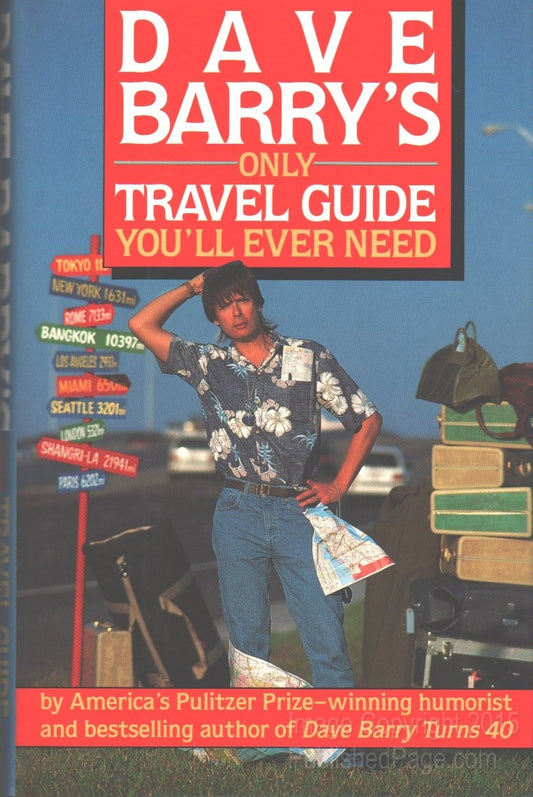 Dave Barry's Only Travel Guide You'll Ever Need