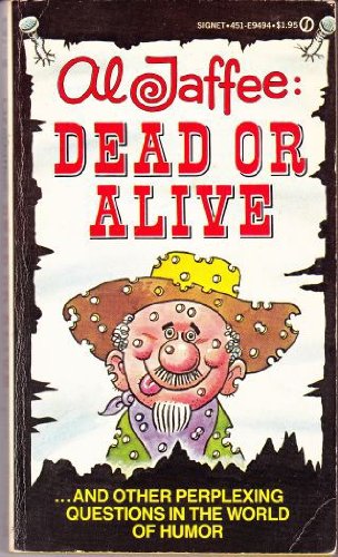 Al Jaffee Dead or Alive - 9883