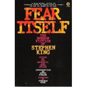 Fear Itself The HOrror Fiction of Stephen King