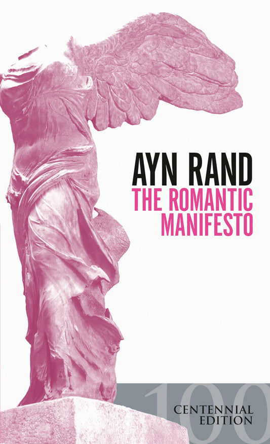 The Romantic Manifesto: A Philosophy of Literature; Revised Edition - 9267