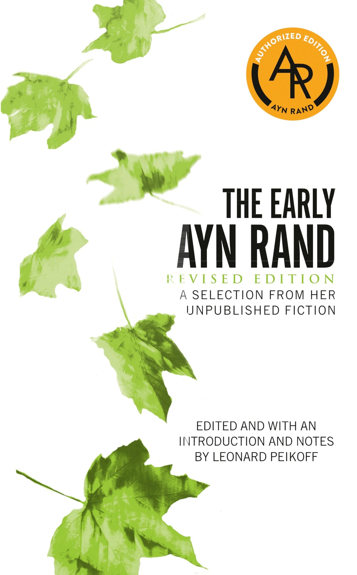 The Early Ayn Rand: Revised Edition: A Selection From Her Unpublished Fiction
