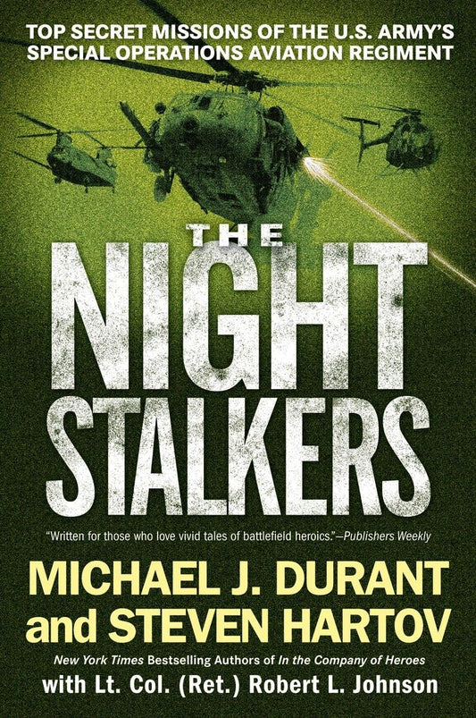 The Night Stalkers: Top Secret Missions of the U.S. Army's Special Operations Aviation Regiment - 1329