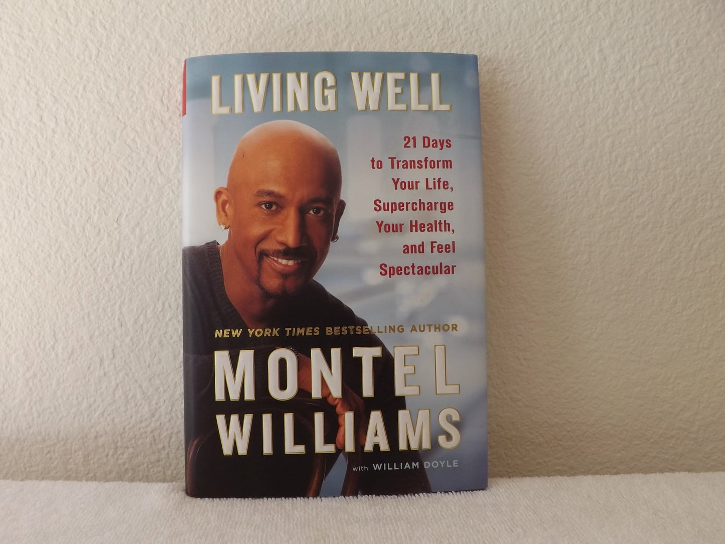 Living Well: 21 Days to Transform Your Life, Supercharge Your Health, and Feel Spectacular