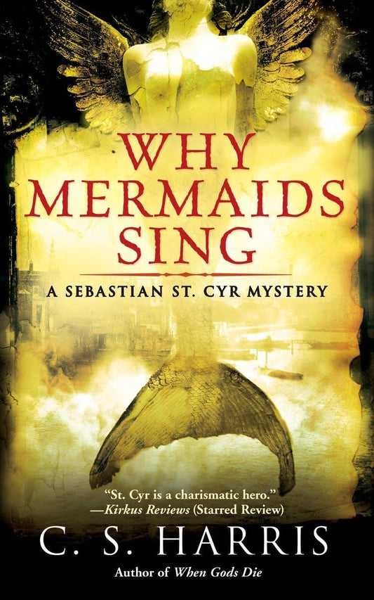 Why Mermaids Sing: A Sebastian St. Cyr Mystery, Book 3 - 8097