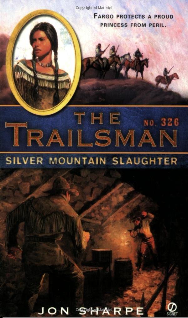 Silver Mountain Slaughter (The Trailsman, No. 326)