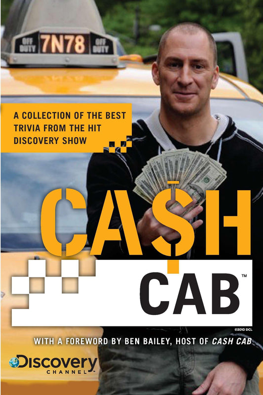 Cash Cab: A Collection of the Best Trivia from the Hit Discovery Show