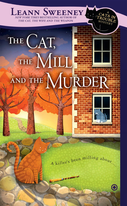 The Cat, the Mill and the Murder: A Cats in Trouble Mystery - 2564