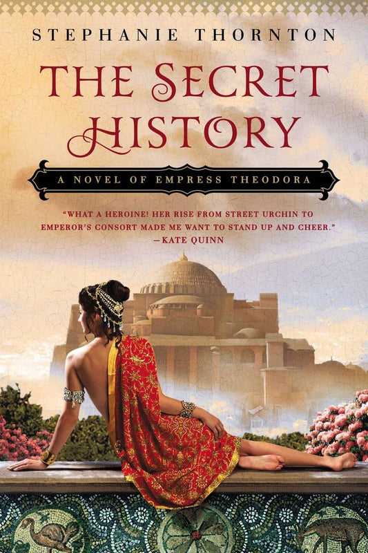 The Secret History: A Novel of Empress Theodora - 6465