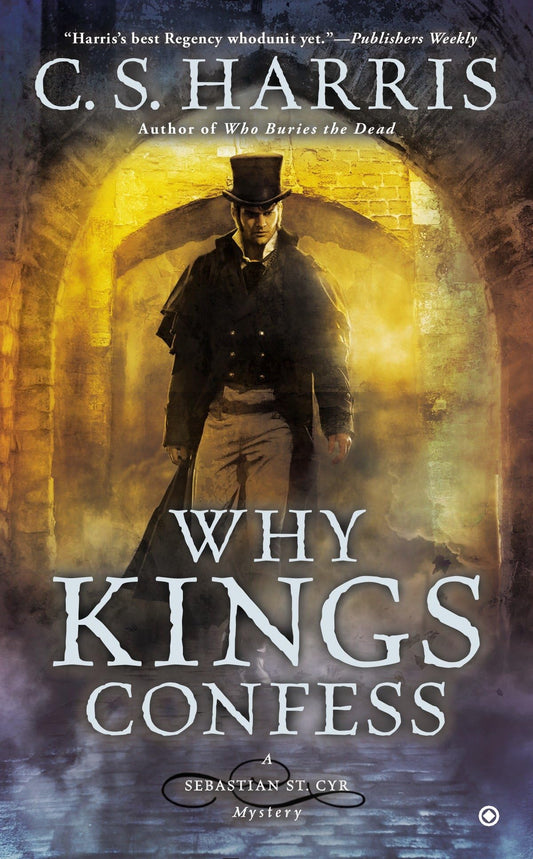 Why Kings Confess (Sebastian St. Cyr Mystery) - 9191