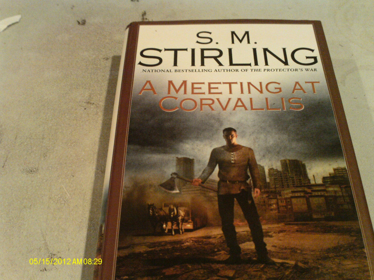 A Meeting at Corvallis (Dies the Fire, Book 3)