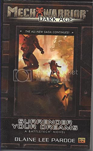 Mechwarrior: Dark Age #23: Surrender Your Dreams (A Battletech Novel)