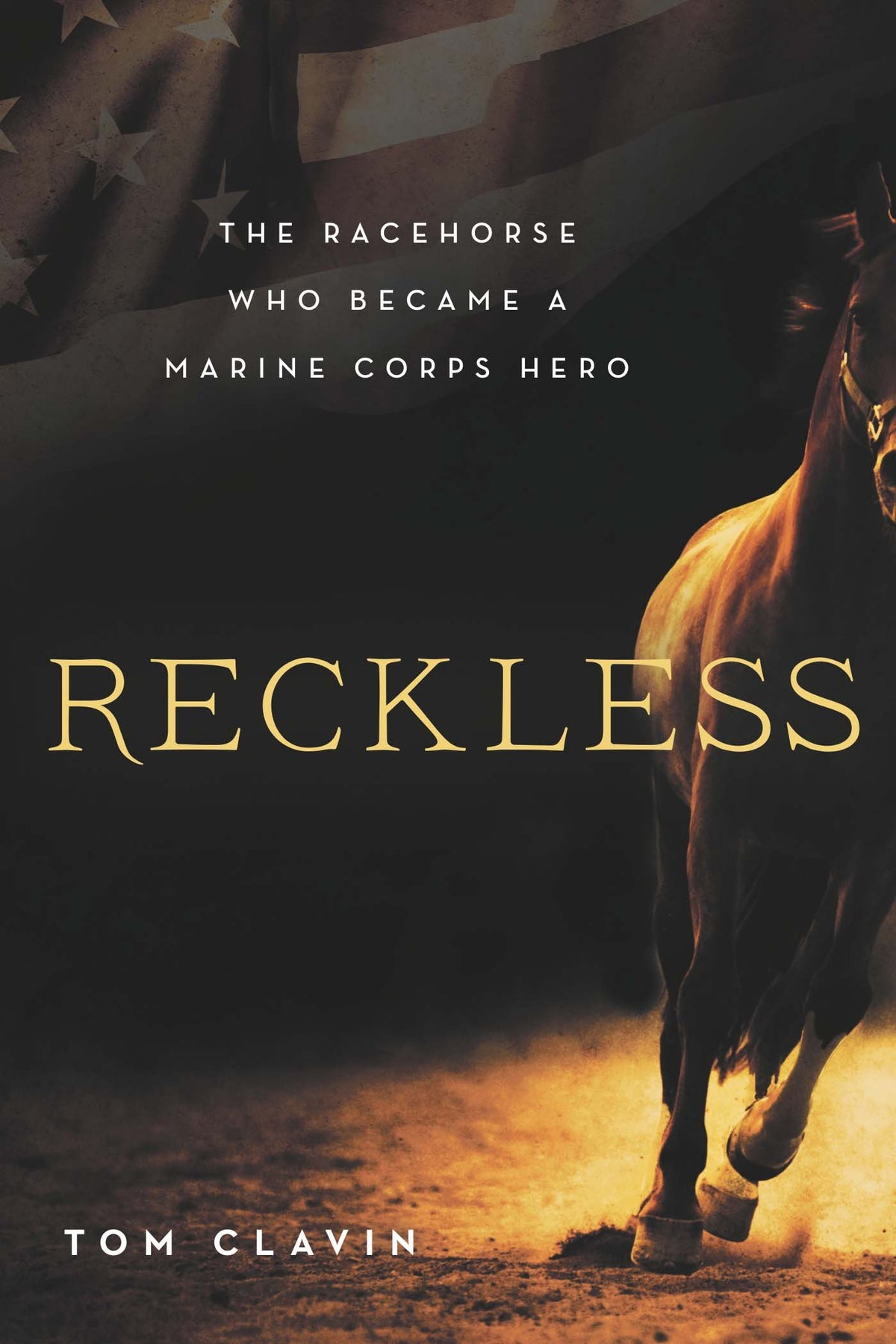 Reckless: The Racehorse Who Became a Marine Corps Hero