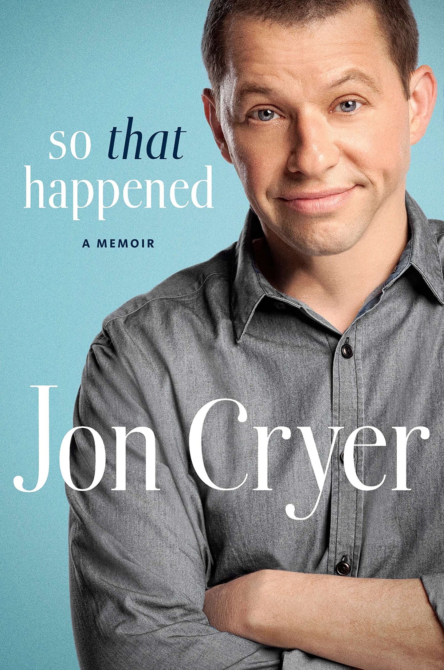 So That Happened: A Memoir