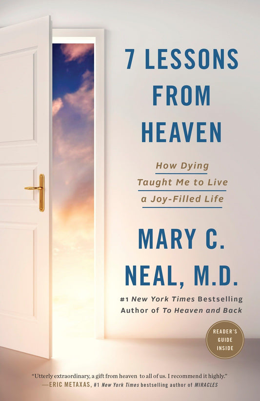 7 Lessons from Heaven: How Dying Taught Me to Live a Joy-Filled Life - 3754