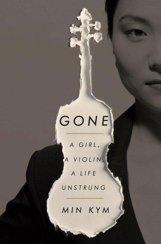 Gone: A Girl, a Violin, a Life Unstrung - 5605