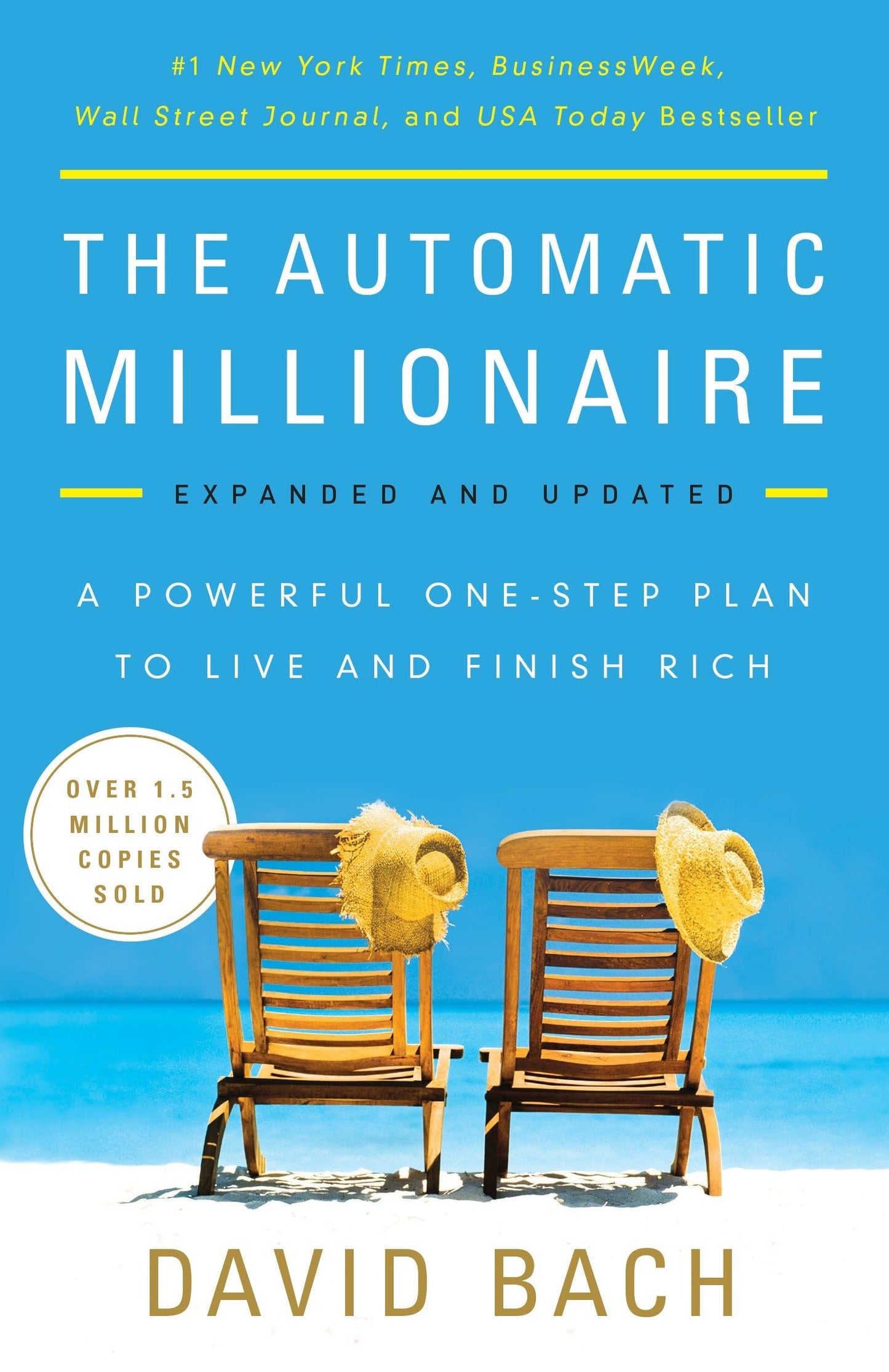 The Automatic Millionaire, Expanded and Updated: A Powerful One-Step Plan to Live and Finish Rich - 606