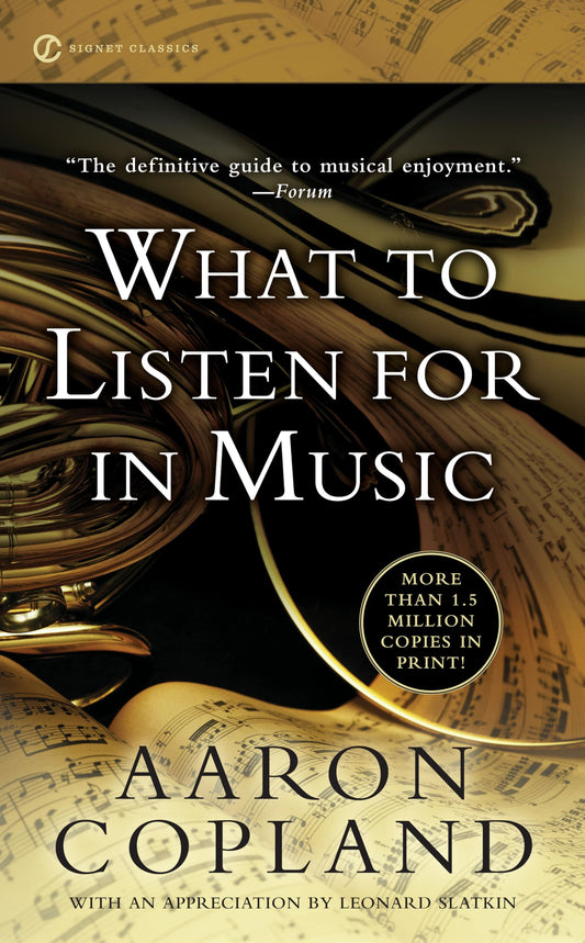 What to Listen for in Music (Signet Classics) - 4580