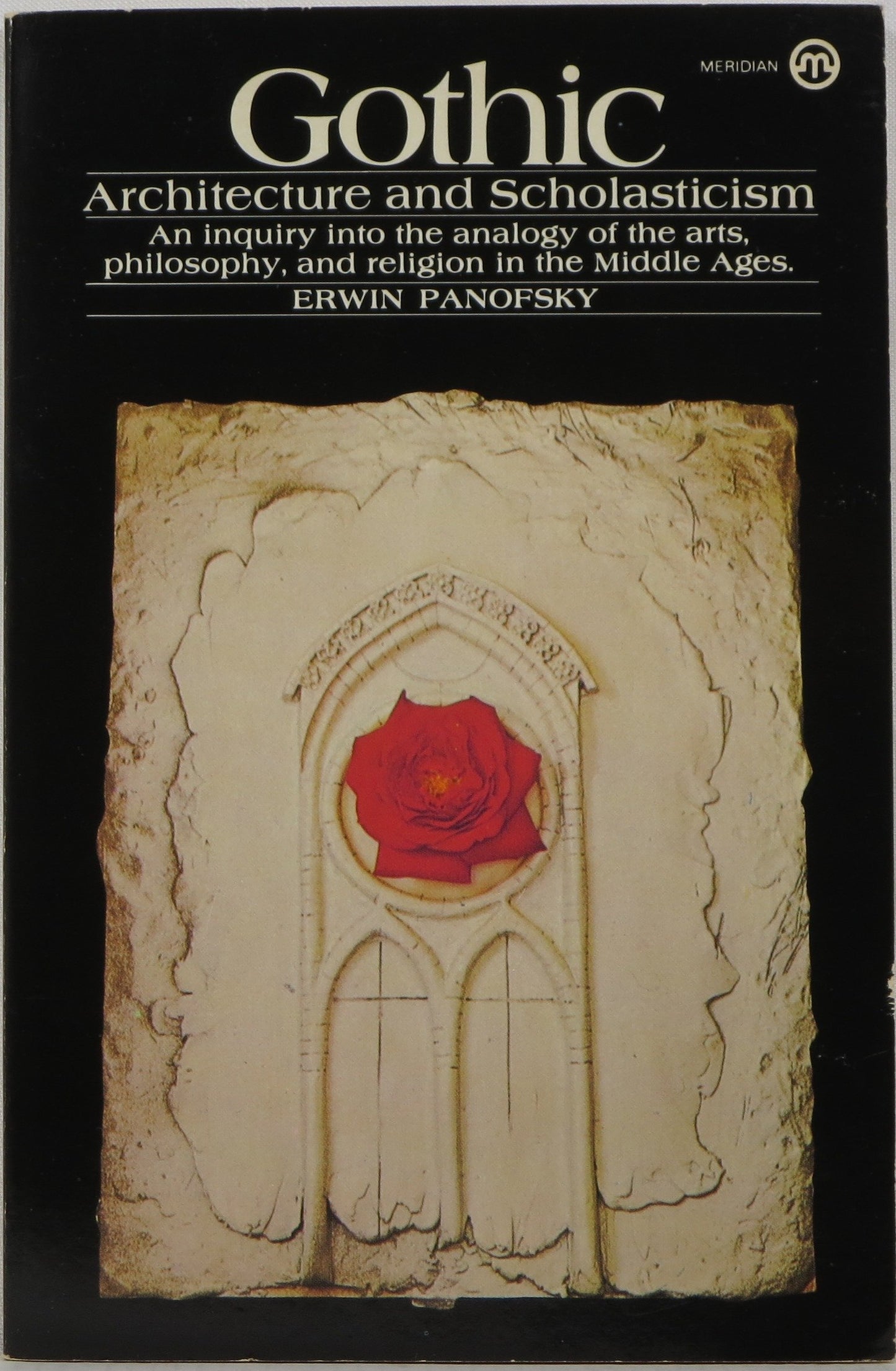 Gothic Architecture and Scholasticism: An Inquiry into the Analogy of the Arts, Philosophy, and Religion in the Middle Ages