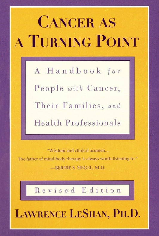 Cancer As a Turning Point: A Handbook for People with Cancer, Their Families, and Health Professionals - Revised Edition - 6954
