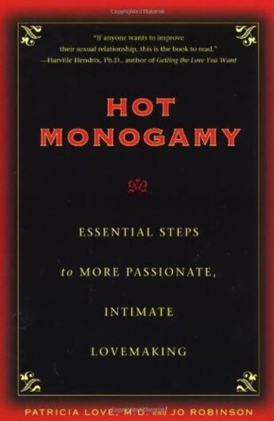 Hot Monogamy: Essential Steps to More Passionate, Intimate Lovemaking - 1558