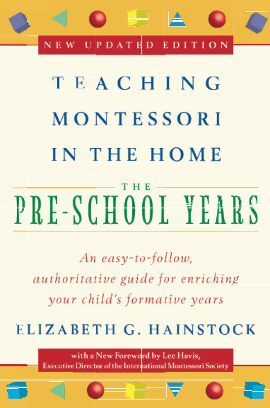 Teaching Montessori in the Home: Pre-School Years: The Pre-School Years - 6892