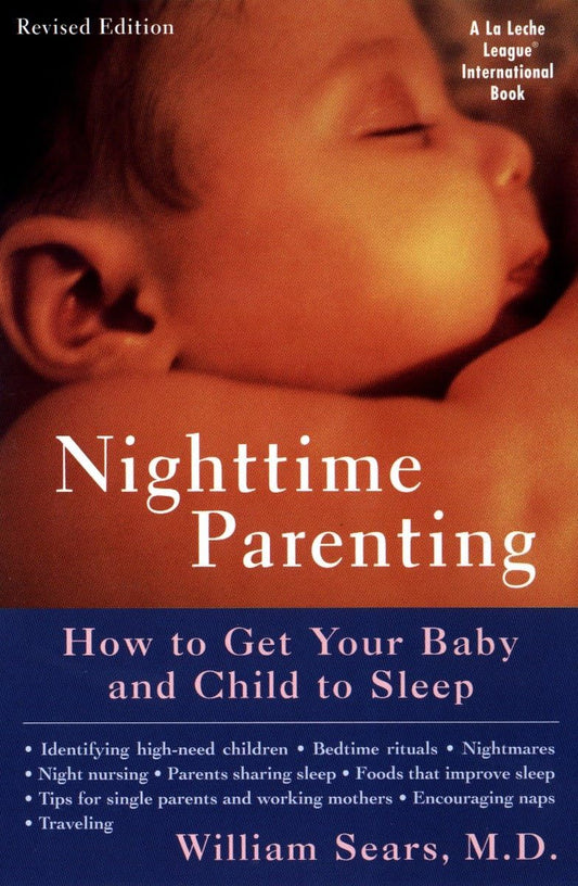 Nighttime Parenting: How to Get Your Baby and Child to Sleep - 2300