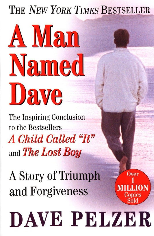 A Man Named Dave: A Story of Triumph and Forgiveness - 3332