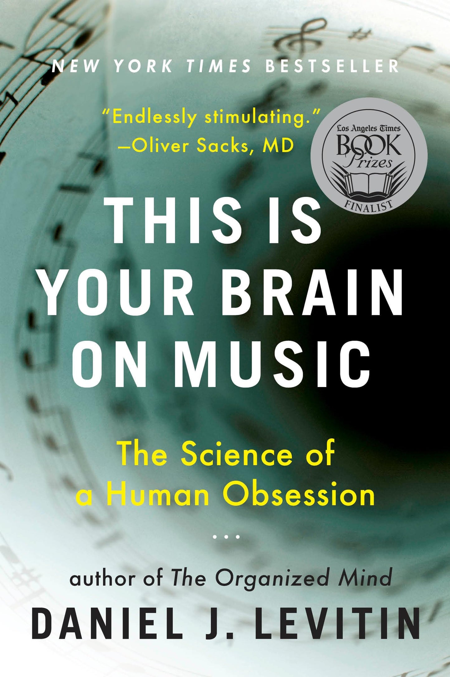 This Is Your Brain on Music: The Science of a Human Obsession - 654