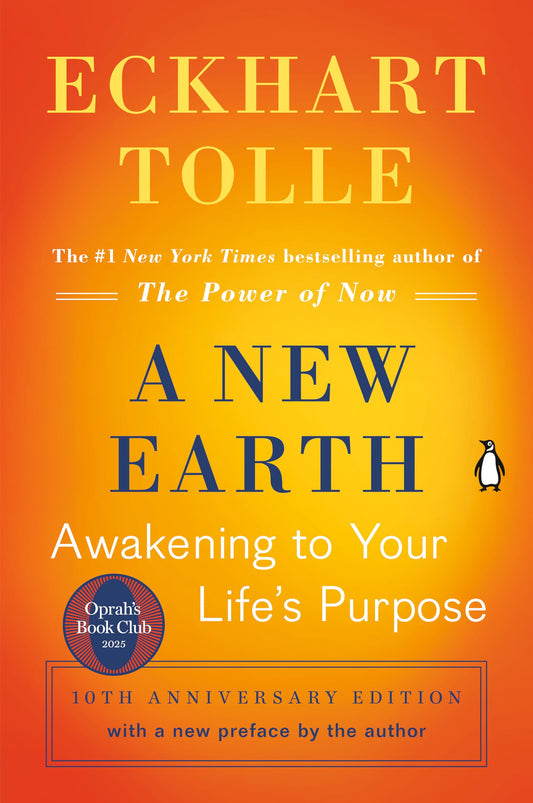 A New Earth: Awakening to Your Life's Purpose (Oprah's Book Club, Selection 61) - 551