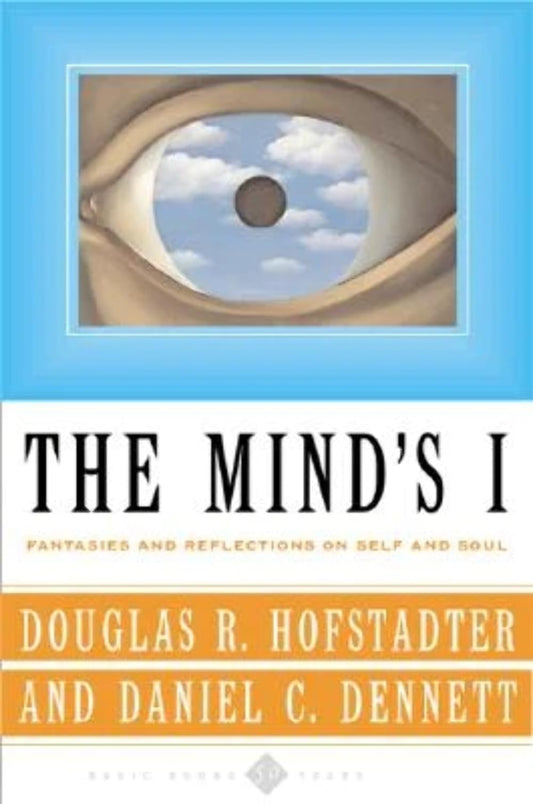 The Mind's I: Fantasies And Reflections On Self & Soul - 9250