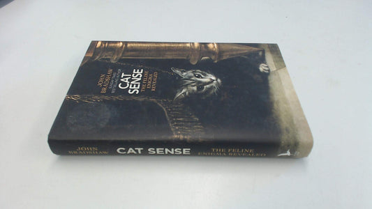Cat Sense: How the New Feline Science Can Make You a Better Friend to Your Pet - 6331