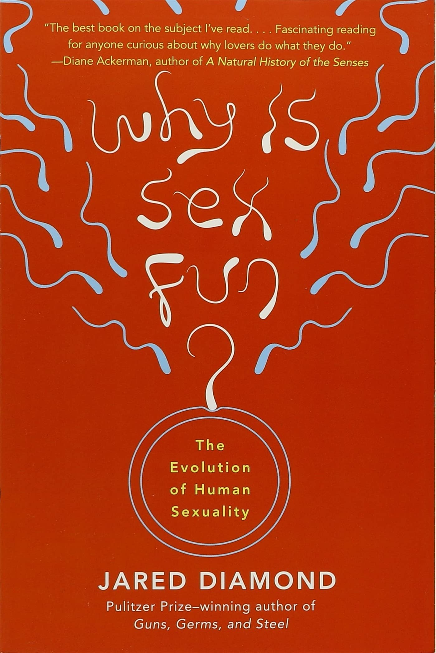 Why Is Sex Fun?: The Evolution of Human Sexuality (Science Masters)