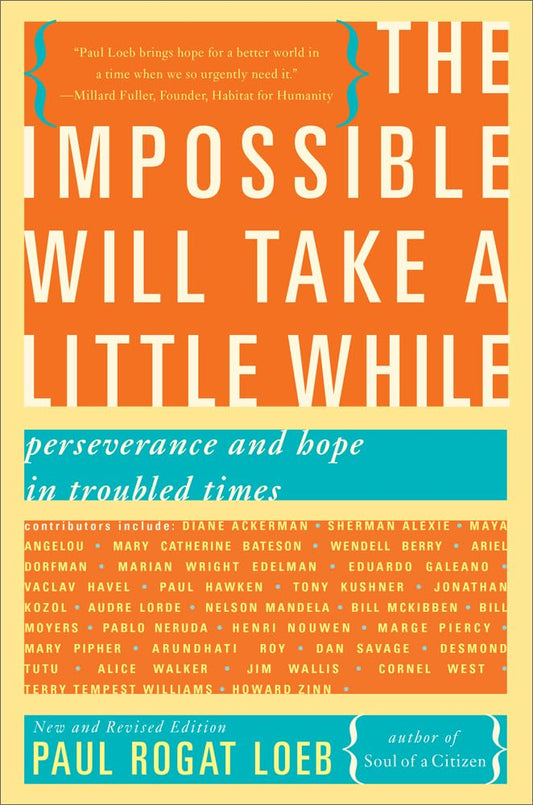 The Impossible Will Take a Little While: A Citizen's Guide to Hope in a Time of Fear - 7116