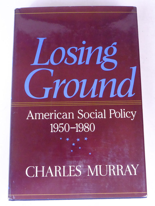 Losing Ground: American Social Policy, 1950-1980 - 711