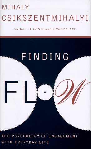 Finding Flow: The Psychology of Engagement with Everyday Life - 1896