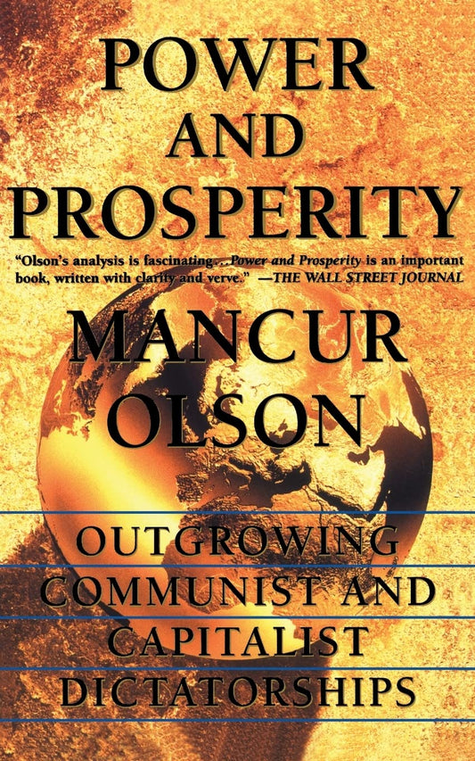 Power And Prosperity: Outgrowing Communist And Capitalist Dictatorships - 3413