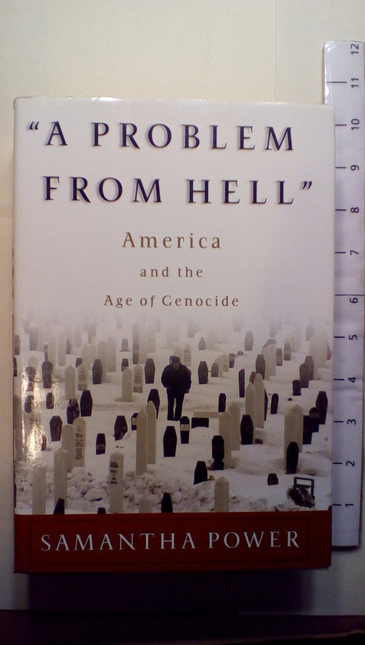 A Problem From Hell: America and the Age of Genocide - 640