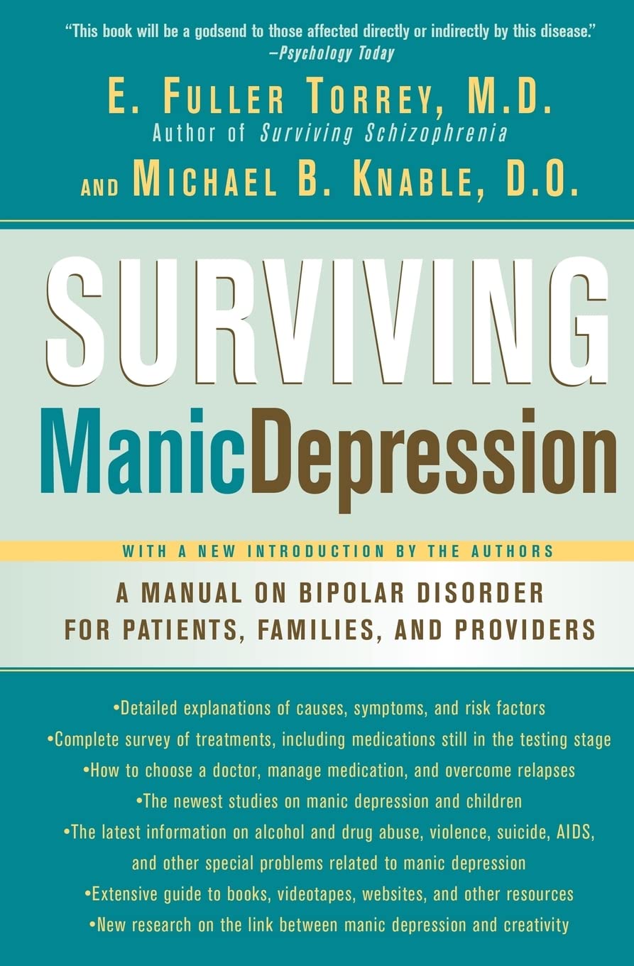 Surviving Manic Depression: A Manual on Bipolar Disorder for Patients, Families, and Providers