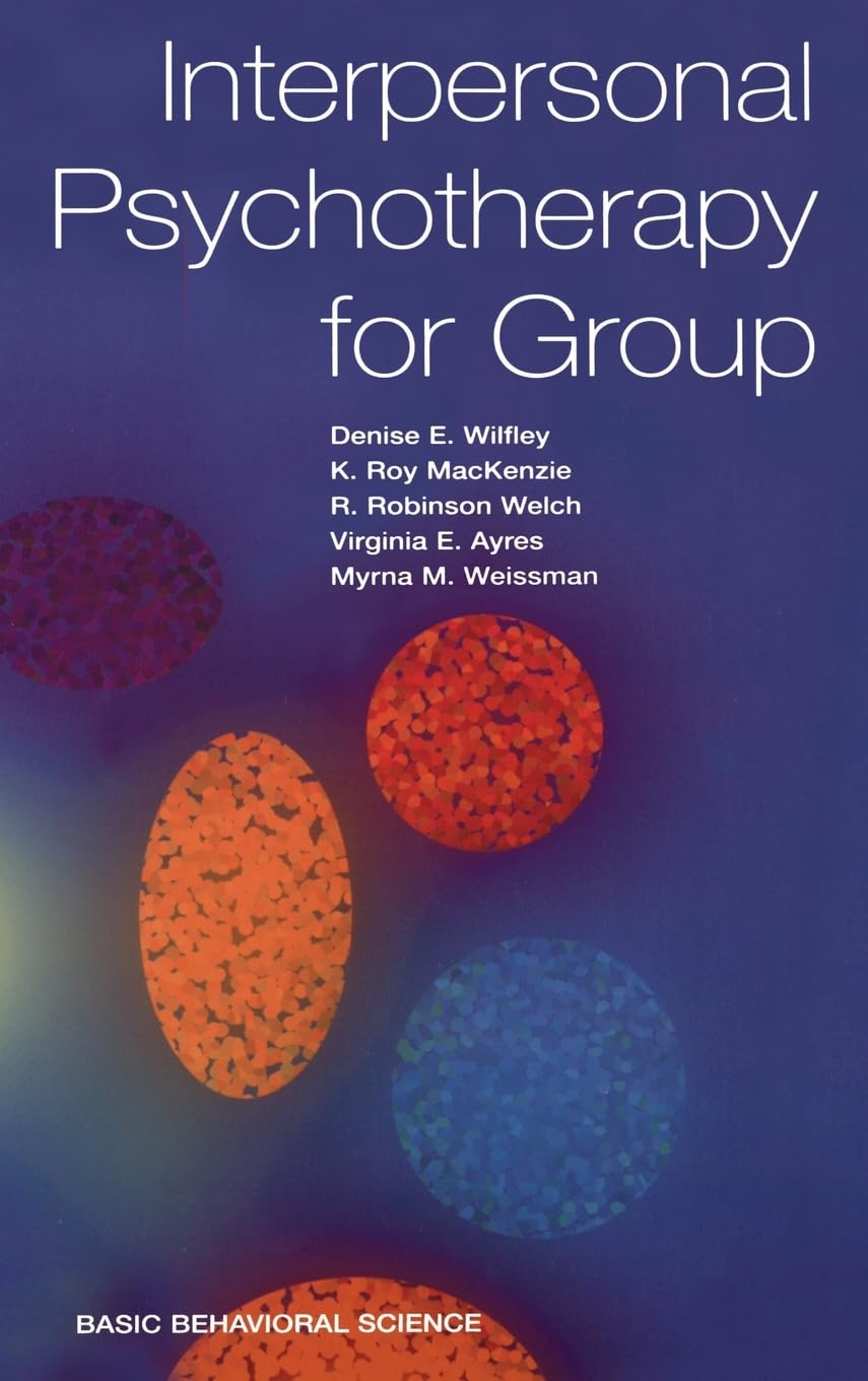Interpersonal Psychotherapy For Group (Basic Behavioral Science)