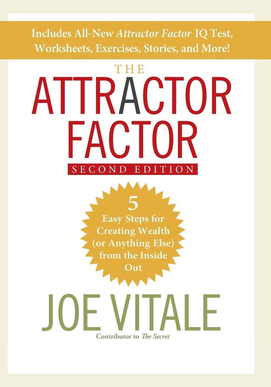 The Attractor Factor: 5 Easy Steps for Creating Wealth (or Anything Else) From the Inside Out - 2207