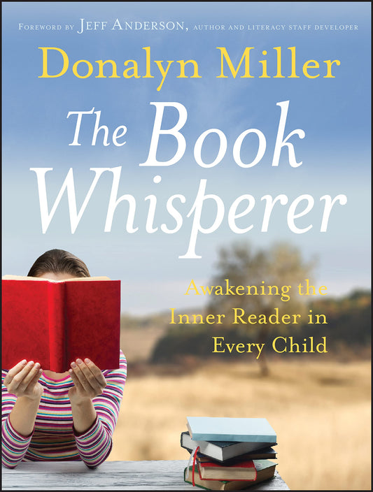 The Book Whisperer: Awakening the Inner Reader in Every Child - 1306