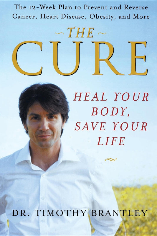 The Cure: Heal Your Body, Save Your Life - 8420
