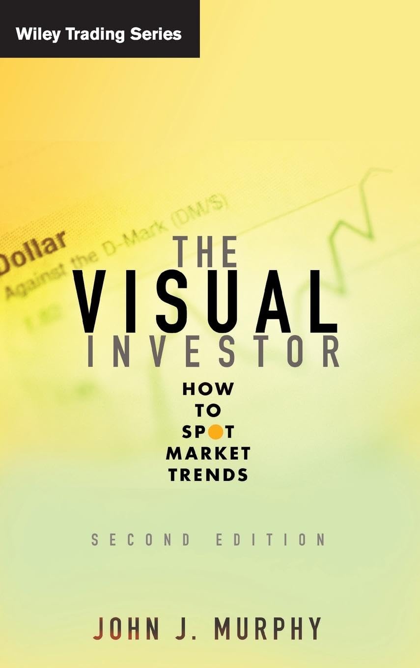 The Visual Investor: How to Spot Market Trends (Wiley Trading)