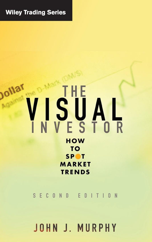 The Visual Investor: How to Spot Market Trends (Wiley Trading)