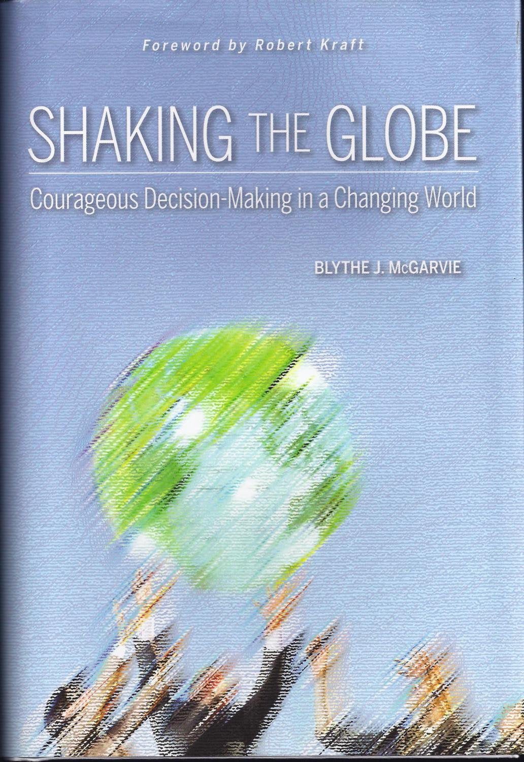Shaking the Globe: Courageous Decision-Making in a Changing World