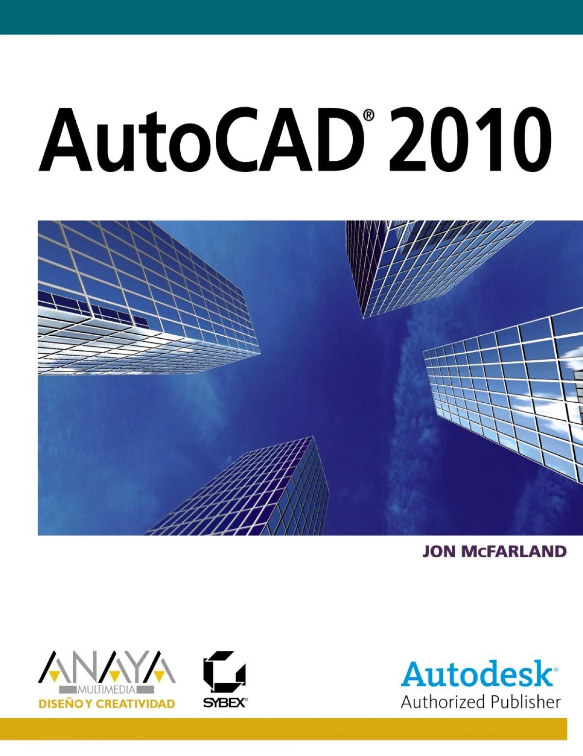 AutoCAD 2010 and AutoCAD LT 2010: No Experience Required