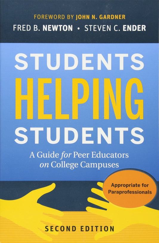 Students Helping Students: A Guide for Peer Educators on College Campuses - 7852