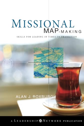 Missional Map-Making: Skills for Leading in Times of Transition - 1913